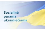 Ukrainos karo pabėgėliai Lietuvoje: kokia socialinė parama priklauso?