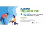 Kviečiame dalyvauti akcijoje „Kartu. Už švaresnes upes“