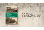 Knygos „Siaurasis geležinkelis Lietuvoje. Anykščių ir Panevėžio siaurukas“ pristatymas