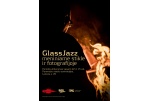 Panevėžio miesto savivaldybėje – „GlassJazz“  meninio stiklo kūrinių ir fotografijų paroda